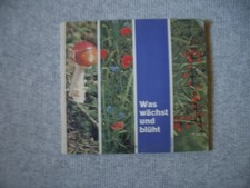 "WAS WÄCHST UND BLÜHT" (Ausg. BIRKEL Nudelwerke1963) komplett