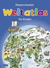 Meyers bunter Weltatlas für