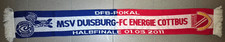 MSV Duisburg vs FC Energie Cottbus Schal / DFB POKAL HALBFINALE 2011 /