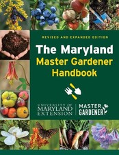 The Maryland Master Gardener Handbook by University of Maryland Extension - Mast