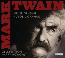 Meine geheime Autobiographie [Hörbuch/Audio-CD] Twain, Mark und Harry Rowohlt: