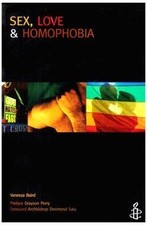 Sex, Love and Homophobia: Lesbian, Gay, Bisexual and Tra... | Buch | Zustand gut