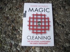 Magic Cleaning: Wie richtiges Aufräumen Ihr Leben verändert - Marie Kondo