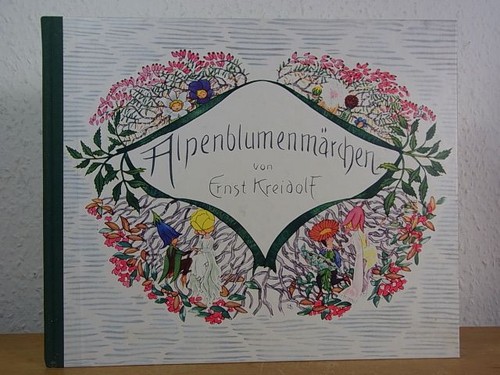 Alpenblumenmärchen kreidolf - alpenblumenmärchen,