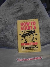 How to Start a Revolution: Young People and the Future of Politics Duca, Lauren: