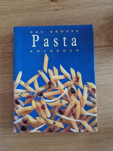 Das grosse pasta kochbuch - pasta,