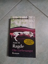 Anne B. Ragde - Die Liebesangst