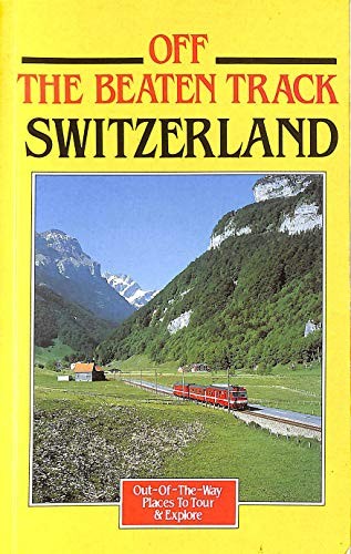 Switzerland off the beaten - switzerland, (off