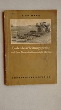 " Bodenbearbeitungsgeräte und ihre Kombinationsmöglichkeiten " von Uhlmann,1955