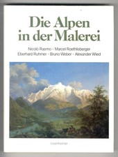 Die Alpen in der Malerei Rosenheimer Raritäten Rasmo Rothlisberger Ruhmer A25