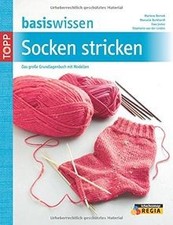 Basiswissen socken stricken - basiswissen,