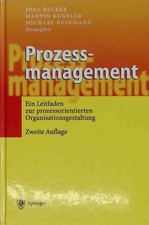 Prozessmanagement : ein Leitfaden zur prozessorientierten Organisationsg 2215477