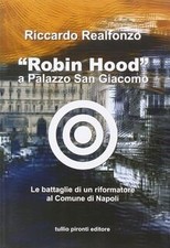 «Robin Hood» a palazzo San