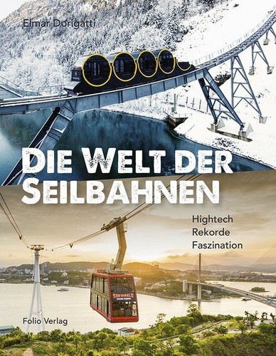 Die welt der seilbahnen - die,