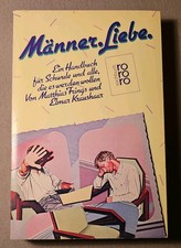Männer. Liebe - Handbuch für Schwule und alle, die es werden wollen - M. Frings