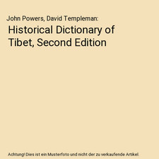 Historical Dictionary of Tibet, Second Edition, John Powers, David Templeman