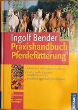Praxishandbuch Pferdefütterung - Ingolf Bender
