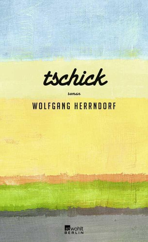 Tschick wolfgang herrndorf - tschick,