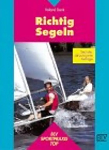 Richtig segeln - richtig,