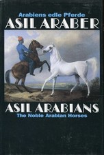 ASIL ARABER IV / Arabiens edle Pferde / Documenta Hippologica+Stammtafeln 1993