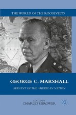 George C. Marshall Servant of