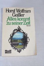 Buch.Horst Wolfram Geißler. Alles kommt zu seiner Zeit