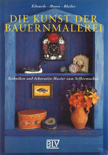 Die kunst der bauernmalerei - die,