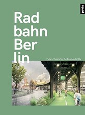 RADBAHN BERLIN: FUTURE VISIONS