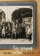 Foto e fotografi a Bra tra ’800 e ’900 von Bailo, Fabio | Buch | Zustand gut