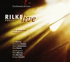 Rilke Projekt – Live. In der