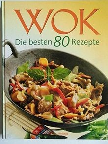 Wok die besten 80 rezepte - die,