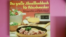 185329 Klaus Rüstig DAS GROSSE SCHNELLKOCHBUCH FÜR FEINSCHMECKER Fertiggericht