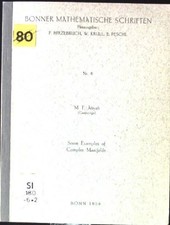 Some Examples of Complex Manifolds Bonner Mathematische Schriften,Nr. 6 Atiyah, 