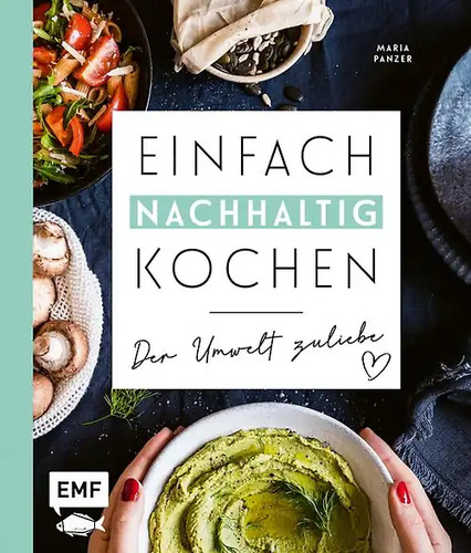 Einfach nachhaltig kochen - , –
