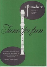 Tunes for fun. For treble recorder solo with guitar, auto-harp pr tuned percussi