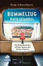 Bummelzug nach Istanbul: Ein