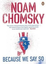 Because We Say So von Chomsky