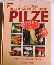 Der große Kosmos Naturführer - PILZE, über 900 heimische Pilze