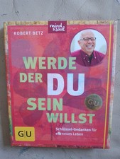 Robert Betz: Werde der du sein