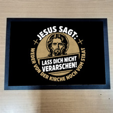 Jesus sagt: Lass dich nicht verarschen Fußmatte Fußabtreter Türvorleger 50x35 cm