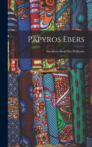 Anonymous papyros ebers das - anonymous,