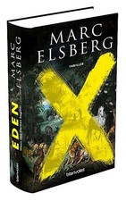 Elsberg  Marc. EDEN - Wenn das