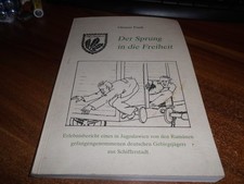 Der Sprung in die Freiheit seltenes Buch aus 1986 Flucht Kriegsgefangenschaft