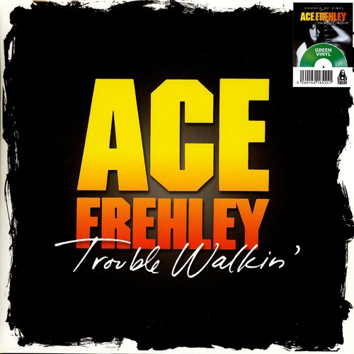 Ace frehley trouble walkin - -, walkin'