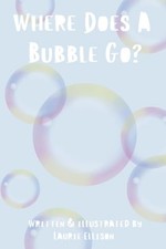 Where Does A Bubble Go? -  NEW
