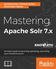Mastering Apache Solr 7.x Sandeep Nair (u. a.) Taschenbuch Englisch 2018