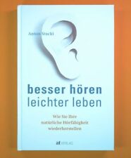 Besser hören – leichter leben - Anton Stucki - AT
