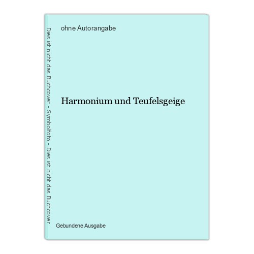 Harmonium und teufelsgeige - harmonium,