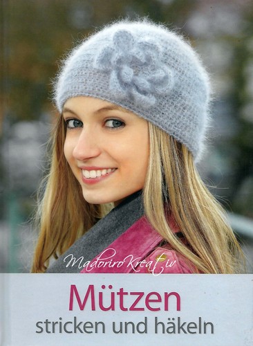 Mützen stricken und häkeln - ,