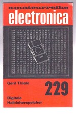 Amateurreihe electronica - Heft 229 – Thiele - Digitale Halbleiterspeicher